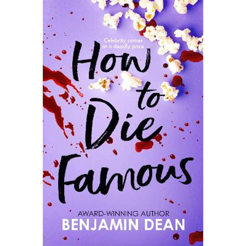 How To Die Famous (Paperback) - Benjamin Dean